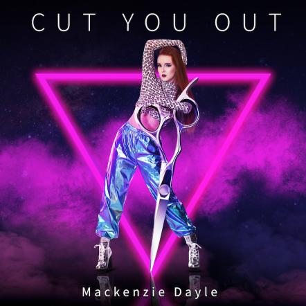 Canadian Singer/Songwriter Mackenzie Dayle Returns With 'Cut You Out'