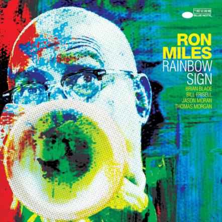 Ron Miles To Release Blue Note Debut "Rainbow Sign" Featuring Jason Moran, Bill Frisell, Thomas Morgan & Brian Blade