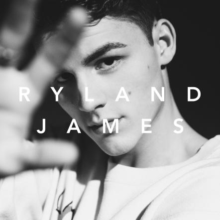 Breakout Artist Ryland James Releases Highly Anticipated Debut Self-Titled EP & New Single "Water"