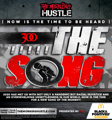 Reach Media's Nationally Syndicated Show, 'The Morning Hustle', And 300 Entertainment Launch "The Song" Contest, A New Competition In Search Of An Anthem That Addresses The Current Climate And Gives Voice To Independent Artists