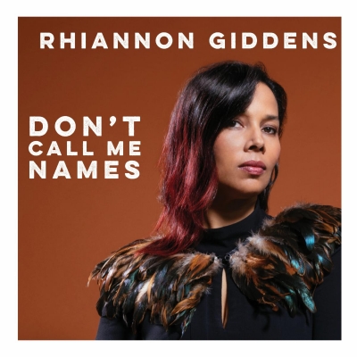 Rhiannon Giddens Releases Original New Song "Don't Call Me Names"