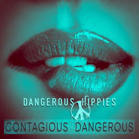 Dangerous Hippies (Members Of Hinder) Release Infectious Alt-Pop Track "Contagious Dangerous"