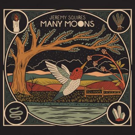 Alternative Folk Artist Jeremy Squires 'Many Moons' Due Friday 8/28 Via Blackbird Record Label