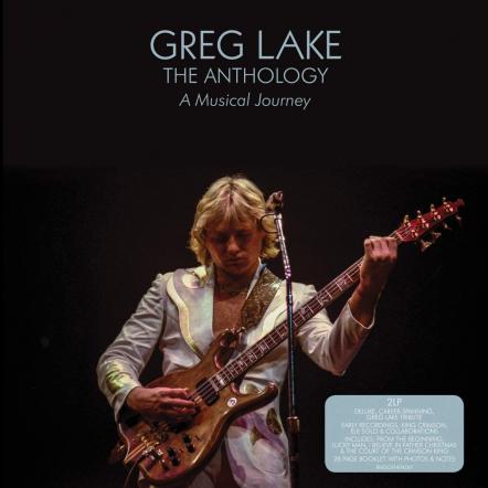 Greg Lake The Anthology A Music Journey To Be Released October 23