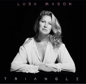 Vocalist Luba Mason Set To Release New Album 'Triangle'
