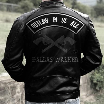 Dallas Walker Brings Out The "Outlaw In Us All"