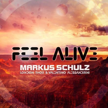 Markus Schulz & London Thor & Valentino Alessandrini - Feel Alive