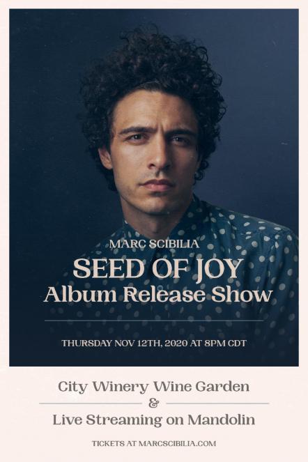 Marc Scibilia Announces Ticketed, Socially-distanced Album Release Show & Livestream Happening Thurs, Nov. 12 At Nashville's City Winery And Virtually Through Mandolin