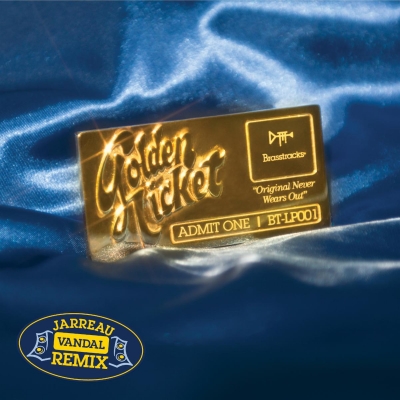 Brasstracks Release "Golden Ticket" Remix Ft. Jarreau Vandal Out Now