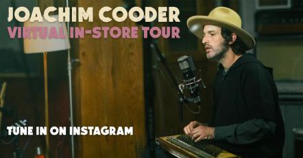 Joachim Cooder To Perform Series Of Virtual In-store Sets Via Independent Record Stores' Instagram Live