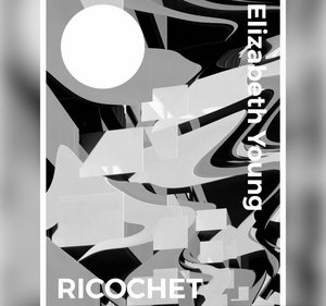 Elizabeth Young Releases Debut EP Ricochet