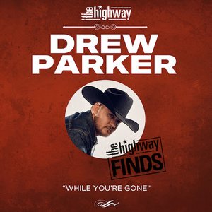 Drew Parker Announced As SiriusXM Highway Find