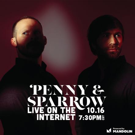 Penny And Sparrow Performing New Music For 'Live On The Internet' Livestream On 10/16