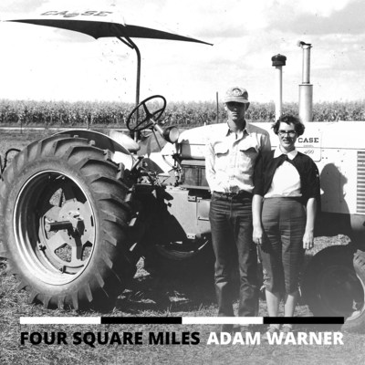 Country Singer/Songwriter Adam Warner's "4 Square Miles" Is The Heartfelt Ode To Home & Family Which Everyone Can Relate To