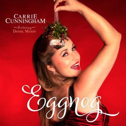 Carrie Cunningham Releases New Holiday Song "Eggnog (Ft. Daniel Mason)"