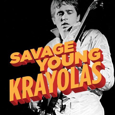 Iconic Tex-Mex Rockers The Krayolas Unveil Lost Music For "Savage Young Krayolas" Out 11/27