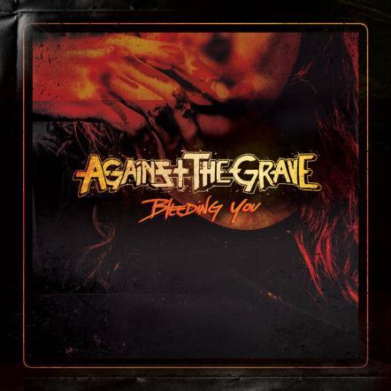 Against The Grave Releases New Single "Bleeding You" On November 20, 2020