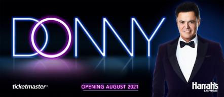 Donny Osmond Returns To The Las Vegas Stage With First-Ever Solo Residency At Harrah's Las Vegas