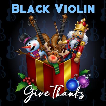 Black Violin Releases Debut Holiday Album "Give Thanks"