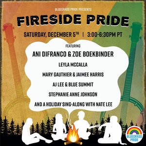 Bluegrass Pride Presents 'Fireside Pride' With Ani DiFranco & Zoe Boekbinder