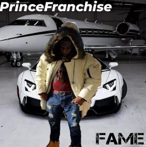 Prince Franchise Sets His Sight On "Fame" With Latest Single