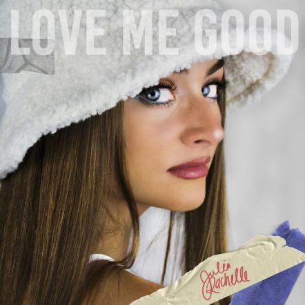 Julia Rachelle Releases Infectious & Feel-Good Pop/R&B Single 'Love Me Good'