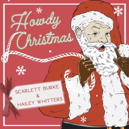 Hailey Whitters And Scarlett Burke Pair For Holiday Collaboration "Howdy Christmas" Out Now