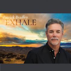 "Exhale," Patrick Bradley's 5th Contemporary Jazz Album Produced By Hitmaker Darren Rahn And Grammy Winner Jeff Lorber, Drops January 15