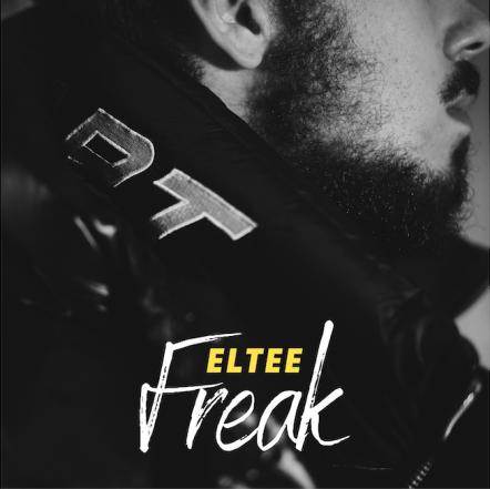 Eltee Releases Sophomore Single 'Freak'