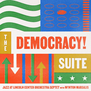Wynton Marsalis' 'The Democracy! Suite' Available Digitally January 15, 2021