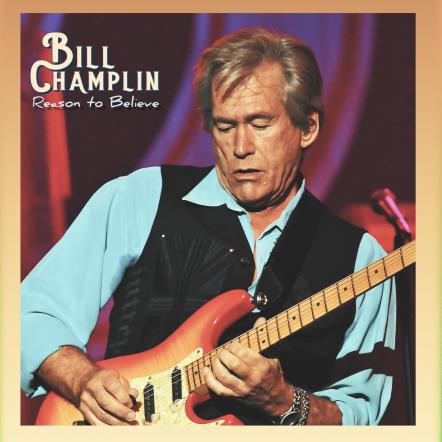 Bill Champlin (Formerly Of Chicago) New Single "Reason To Believe" Drops January 1, 2021