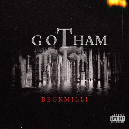 BeckMilli Smashes It With Her Latest Release 'Gotham'
