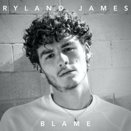 Platinum Selling Artist Ryland James Releases "Blame"
