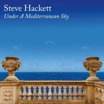Steve Hackett Launches Video For 'Sirocco', Third Single From 'Under A Mediterranean Sky'