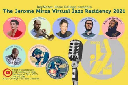 Knox College 2021 Jerome Mirza Virtual Jazz Residency Will Feature 7 Top Global Artists