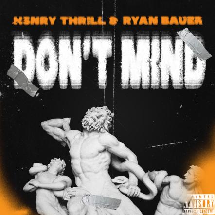 H3nry Thr!ll Dives Deeper With New Single 'Don't Mind'