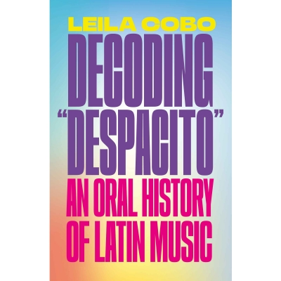 Billboard V.P Leila Cobo Releasing Decoding "Despacito:" An Oral History Of Latin Music