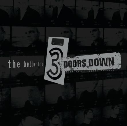 3 Doors Down Announce The Better Life 20th Anniversary 3LP Box Set Plus 2 CD And Expanded Digital Albums Feature Four Bonus Tracks, Including "the Better Life (XX Mix)"