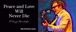 A True Love Story Never Really Ends- Peace And Love Will Never Die, A Song For John And Yoko