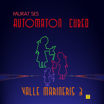 Murat Ses Drops Another Single Valle Marineris 3 For His Coming 2021 Album Automaton Cubed (Automaton 3)