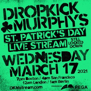 Dropkick Murphys Present St. Patrick's Day Stream 2021