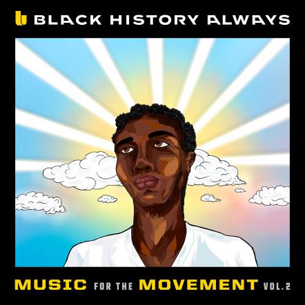 "Black History Always - Music For The Movement Vol. 2" Set For Release February 26