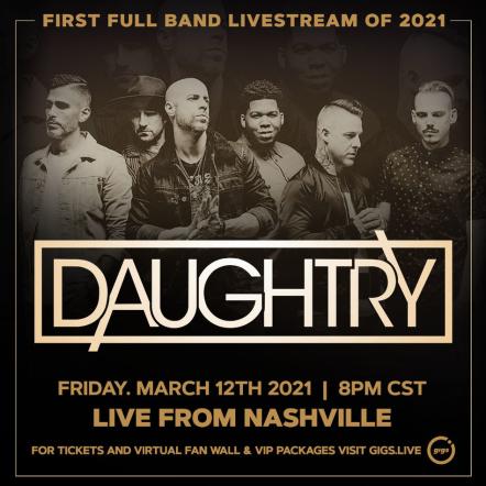 Daughtry Embraces The Next Frontier Of Live Music With Gigs Live Interactive Livestream
