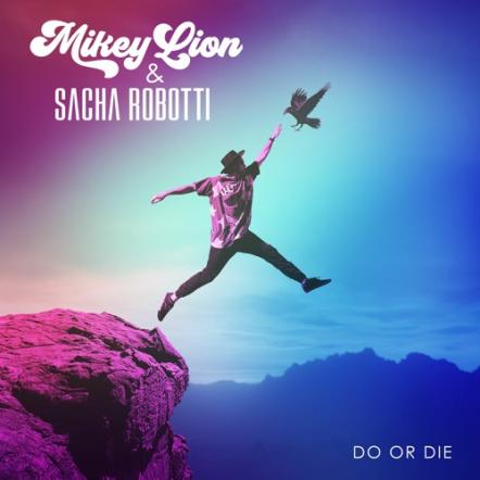 Mikey Lion & Sacha Robotti Pair Up On 'Do Or Die'