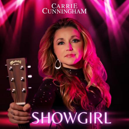 Carrie Cunningham Releases "Showgirl"