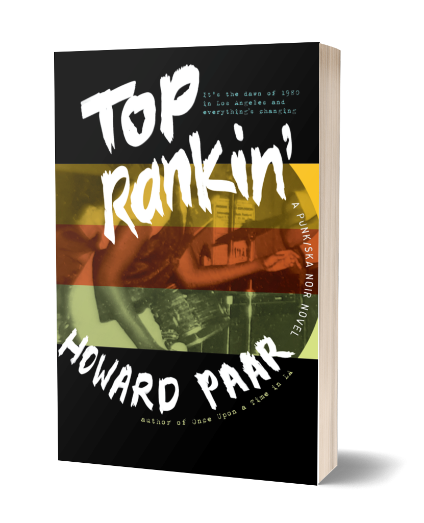 'Top Rankin': A Punk/Ska Noir Novel By Howard Paar Out May 11 Via Rare Bird Books
