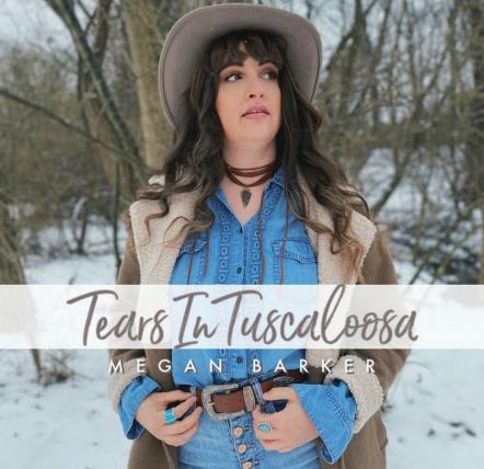 Megan Barker Releases "Tears In Tuscaloosa"