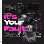 MTWD5000 - It's Your Fault