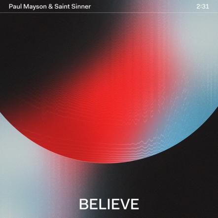 Paul Mayson And Grammy-Nominee Saint Sinner 'Believe' With New Single
