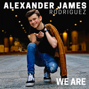 Alexander James Rodriguez Releases Uplifting Single And Music Video 'We Are'